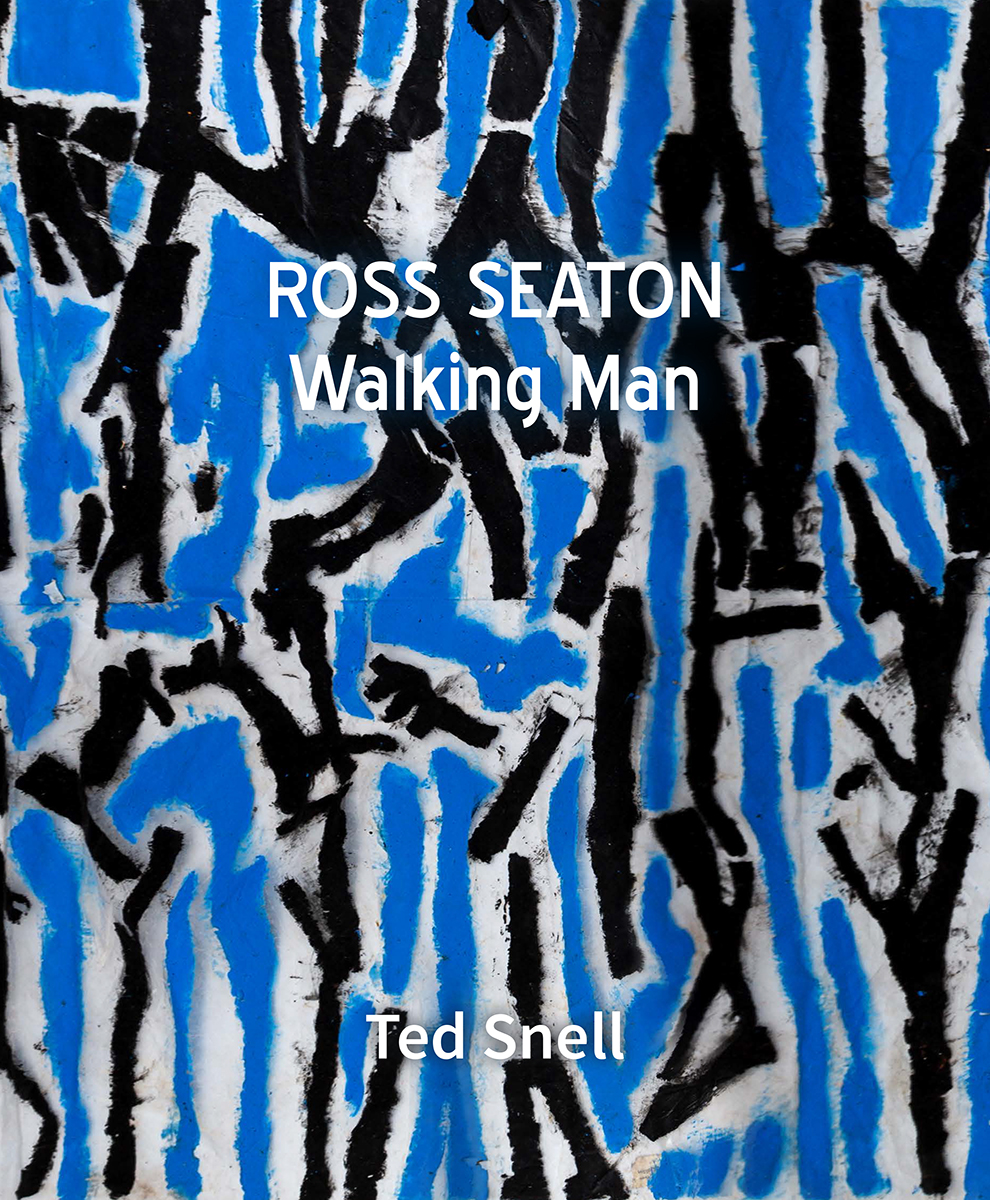 Front cover of a book with a close-up detail of an abstract painting in blue, black and white and the title 'Ross Seaton: Walking Man' in white and author's name, 'Ted Snell', also in white